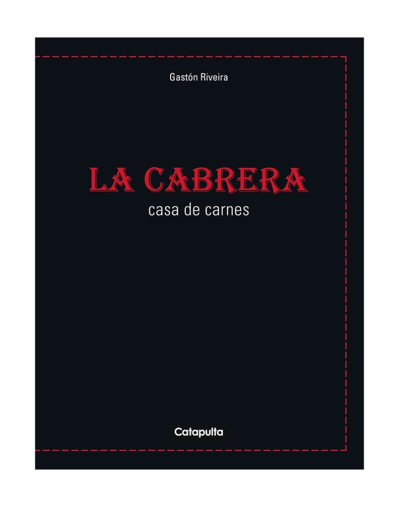 La Cabrera : Casa de carnes