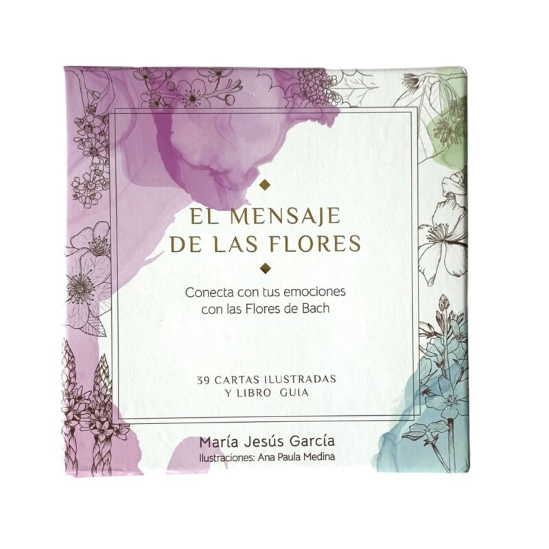 El mensaje de las flores. Conecta con tus emociones con las flores de Bach