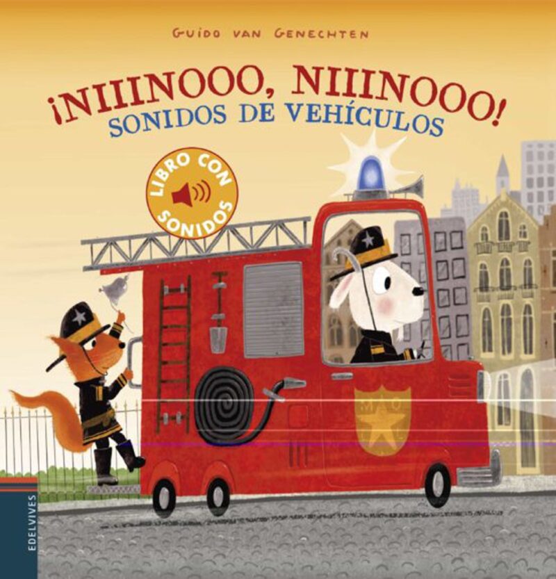 Niiinooo, Niiinooo! Sonidos de Vehículos (Libros con Sonidos)