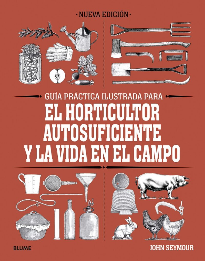 Guía práctica ilustrada para el horticultor autosuficiente