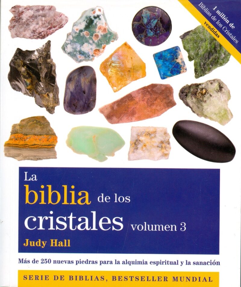 La biblia de los cristales. Volumen 3