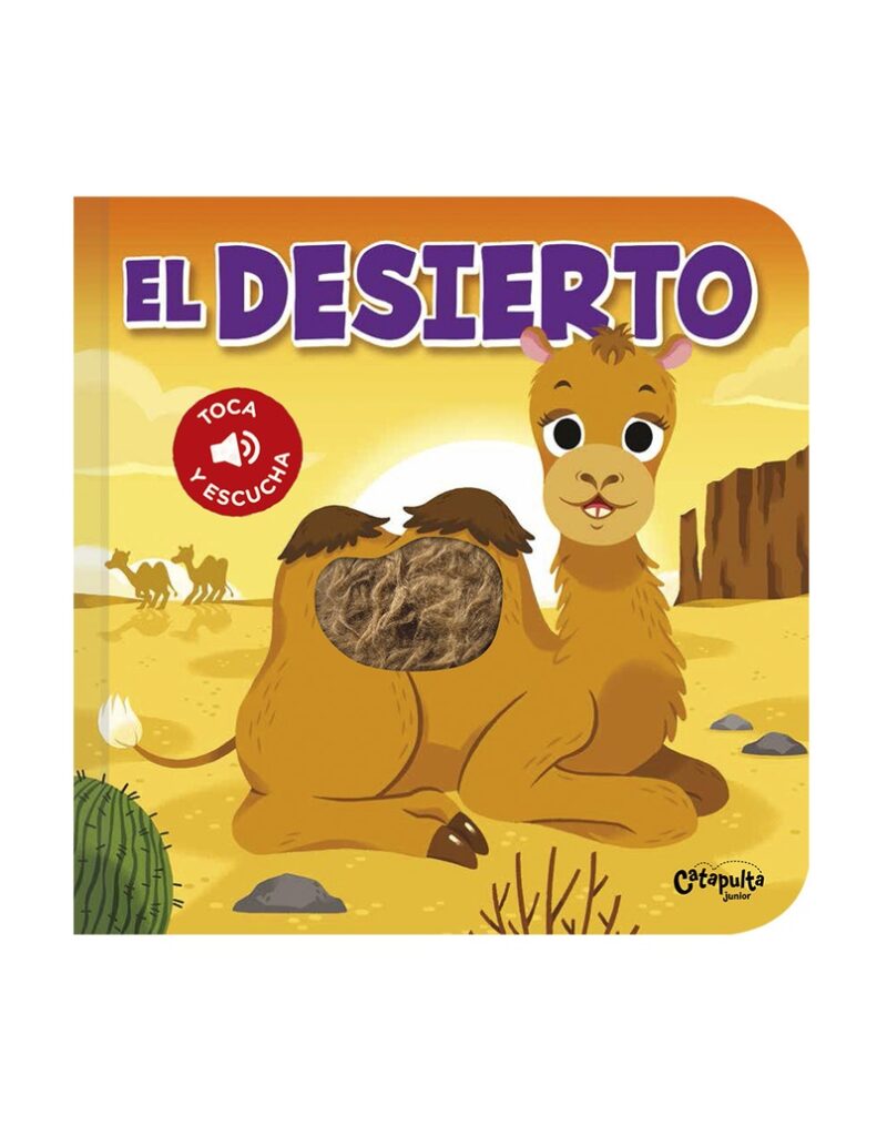 Toca y escucha . El desierto