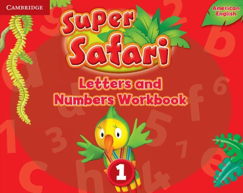 American English Super Safari Letters and Numbers Workbook 1