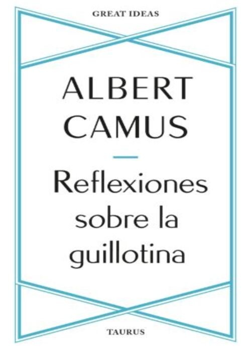 Reflexiones sobre la guillotina